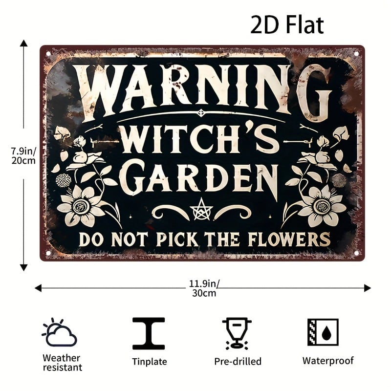 🧙 Warning: This is the Witch's Garden Iron Sign